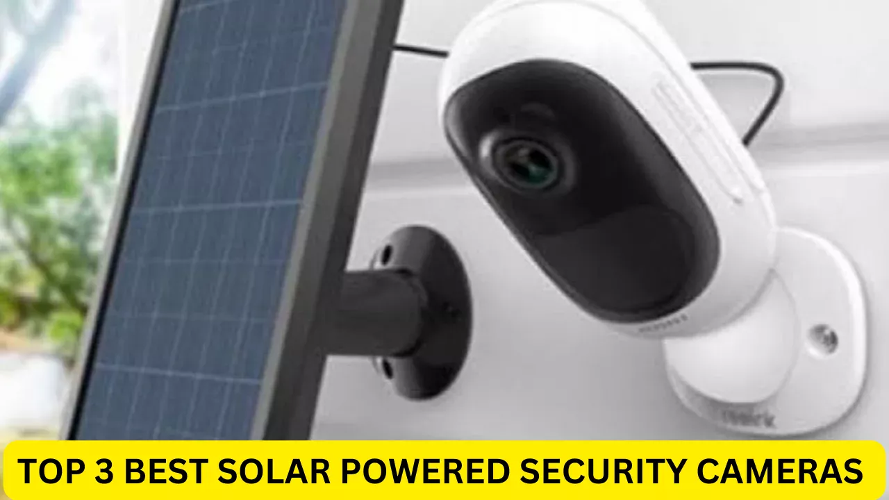 Top Solar Home Security Cameras for 2024 - Expert Review